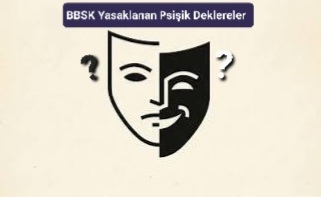 BBSK Turnuvalarında Yasaklanan Psişik Deklereler